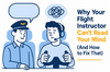 Why Your Flight Instructor Can't Read Your Mind (And How to Fix That)